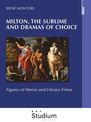cover image of Milton, the sublime and dramas of choice